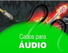 Cabos para Áudio e Vídeo