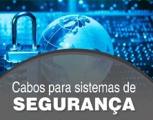 Cabos para Sistemas de Segurança